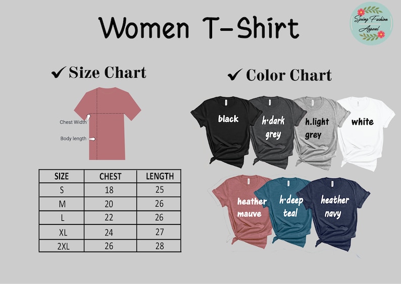 May include: Women's T-shirt size chart with measurements in inches for chest and length. Color chart shows different colors available: black, dark grey, light grey, white, heather mauve, deep teal, and heather navy.