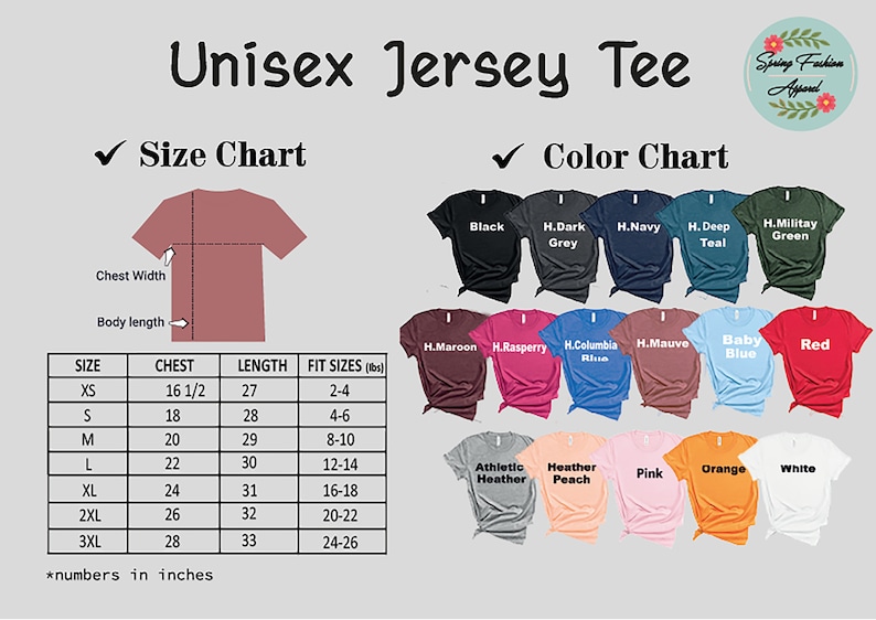 May include: Unisex jersey tee size chart with measurements in inches and a color chart showing different colors of the tee. The size chart shows chest, length, and fit sizes in pounds. The color chart shows 15 different colors, including black, grey, navy, teal, green, maroon, raspberry, blue, mauve, baby blue, red, athletic heather, peach, pink, orange, and white.