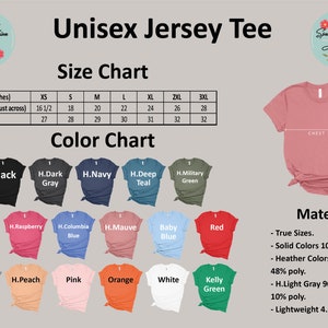May include: Unisex jersey tee size chart with measurements in inches. Color chart with 14 different colors. Material information: True sizes, solid colors 100% cotton, heather colors 52% cotton 48% poly, H.Light Gray 90% cotton 10% poly, lightweight 4.2 oz.