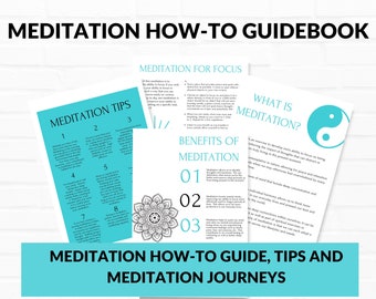 May include: A turquoise and white guidebook with the title "Meditation How-To Guidebook" and a section titled "Meditation Tips" with eight numbered tips. The guidebook also includes sections on "Meditation for Focus", "What is Meditation?" and "Benefits of Meditation".