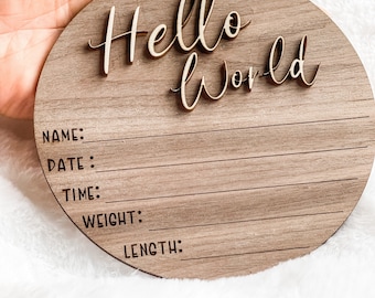 Hello World Birth Announcement Sign, Wooden Baby Stats Disc, Baby Photo Prop, Baby Shower Gift, Gift for New Mom