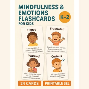 May include: A set of mindfulness and emotions flashcards for kids, featuring illustrations of children expressing emotions like happy, frustrated, worried, and curious. The cards include prompts and are labeled "K-2", with the text "24 CARDS" and "PRINTABLE SEL".