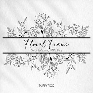 Floral border svg, floral frame svg, flower border svg, split monogram svg, floral monogram svg wildflower svg, hand drawn svg, floral svg