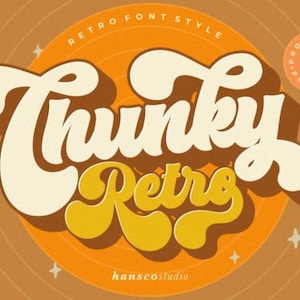 May include: A retro font style called "Chunky Retro" with a vintage record design in orange, brown, and yellow.