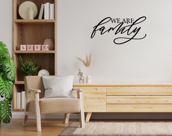 Wanddeko: We are family | Schriftzug | Wandtattoo | Ziat | Acrylglas | Family | Familie | Wandgestaltung | Dekoration | Wandgestaltung