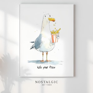 May include: A watercolor illustration of a cartoon seagull holding a red container of french fries. The seagull is looking at the fries and some fries are falling out of the container. The text "hide your fries" is written below the seagull. The image is titled "Nostalgic Art Vibes".