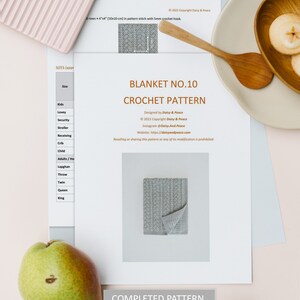 May include: A crochet pattern for a blanket, titled "Blanket No. 10 Crochet Pattern". The pattern is designed by Daisy & Peace and includes 6 pages. The pattern is for a gray blanket and includes instructions for different sizes, including kids, lovey, security, stroller, receiving, crib, child, adults/throw, lapghan, throw, twin, queen, and king.