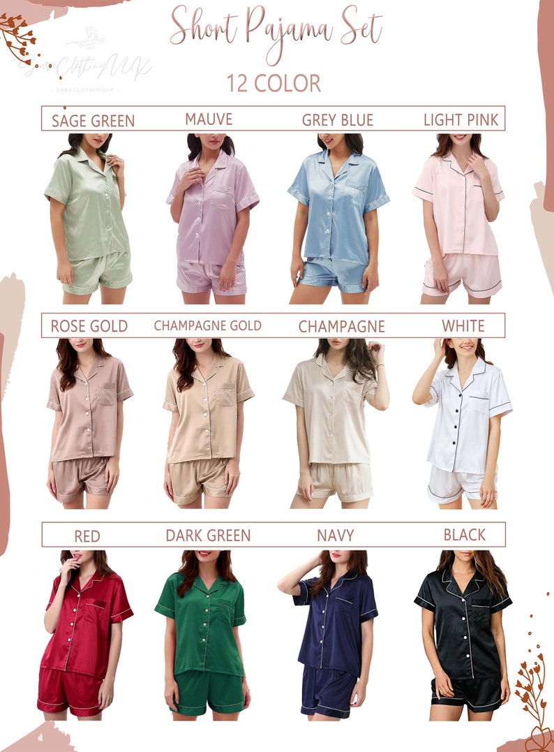 May include: Twelve different color variations of a short-sleeved pajama set with matching shorts. The pajamas are made of satin and have a button-up front. The colors include sage green, mauve, grey blue, light pink, rose gold, champagne gold, champagne, white, red, dark green, navy, and black.