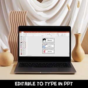 May include: A laptop screen shows a PowerPoint presentation with name tags. The tags have illustrations and names: Monica, Laura, and Justin. The text "EDITABLE TO TYPE IN PPT" is at the bottom of the image.