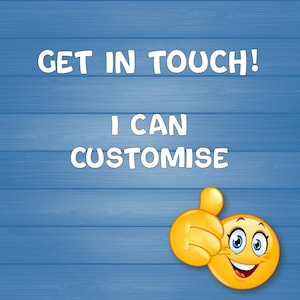 May include: A blue wooden background with the text "GET IN TOUCH! I CAN CUSTOMISE" in white. A yellow emoji with a thumbs up and a smiling face is in the bottom right corner.