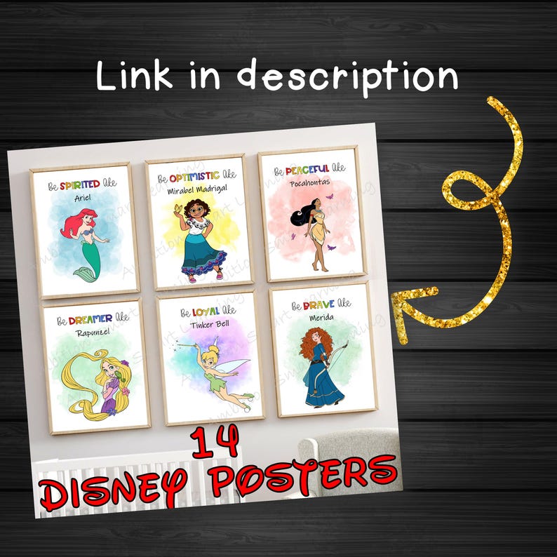 May include: Six framed Disney posters featuring Ariel, Mirabel Madrigal, Pocahontas, Rapunzel, Tinker Bell, and Merida. Each poster has a character illustration and a positive affirmation. The phrase "14 DISNEY POSTERS" is displayed in red text.