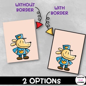 May include: Two illustrations of a cartoon dog character in a blue uniform and hat, with and without a black border. The text above reads "WITHOUT BORDER" and "WITH BORDER". The bottom text says "2 OPTIONS".