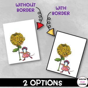 May include: Two white prints featuring a cartoon mouse holding a large yellow flower. One print has a black border, the other does not. Text above reads "WITHOUT BORDER" and "WITH BORDER". Below, the text reads "2 OPTIONS".
