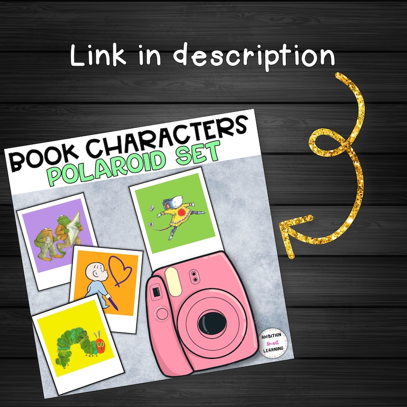 May include: A pink instant camera with four polaroid-style photos featuring book characters. The photos include illustrations of a caterpillar, a mouse, and other figures. The text "Book Characters Polaroid Set" is at the top, with the text "Link in description" above.