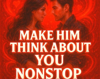Think About Me Nonstop Love Spell Casting – Make Him Obsess, Miss You Constantly, Stay Emotionally Attached and Keep You on His Mind Always