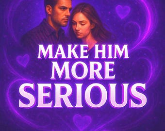 Machen Sie ihn ernster Liebeszauber für Engagement, Beziehungsreife, konzentrierte Liebe, emotionale Stabilität, langfristiges romantisches Hingaberitual