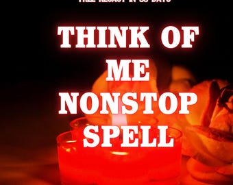 May include: Image features a close-up of a lit red candle in a glass holder, with the words "THINK OF ME NONSTOP SPELL" in white, and the text "FREE RECAST IN 30 DAYS" and "SAME DAY DELIVERY". The background is dark with a blurred orange glow.