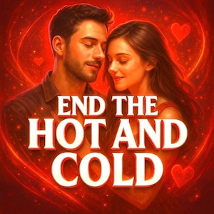 以下が含まれることがあります： 赤いハート型の背景に、抱き合うカップルのデジタルアート。テキスト「END THE HOT AND COLD」は、赤いアウトラインの白い文字で表示されます。デザイン全体にハートが散りばめられています。