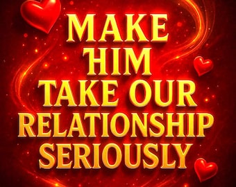 Take The Relationship Seriously Spell, Binding Love Spell Casting, Reconciliation Spell, Contact Me Spell, Fast Love Spell, Obsession Spell