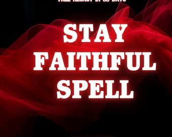 STAY FAITHFUL LOVE Ritual - Avoidant Partner Return to Me, Love Binding Ex Back, Love Only Me Obsession, Contact Me Commitment Love Energy