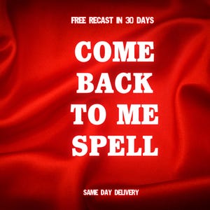 Puede incluir: Un fondo de satén rojo con texto blanco que dice "COME BACK TO ME SPELL". También está presente el texto "FREE RECAST IN 30 DAYS" y "SAME DAY DELIVERY".