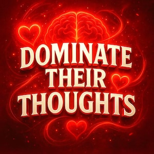 Puede incluir: Gráfico digital con las palabras "DOMINATE THEIR THOUGHTS" en una fuente 3D blanquecina. El fondo es un degradado de rojo con un cerebro y corazones brillantes.