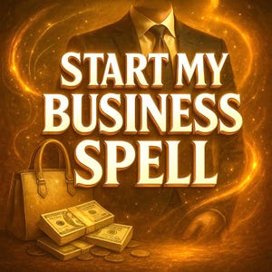 Può includere: Immagine con il testo "START MY BUSINESS SPELL" in lettere dorate. Una borsa beige e pile di contanti sono in primo piano. Una persona in giacca e cravatta è sullo sfondo, con un'aura dorata e brillante.