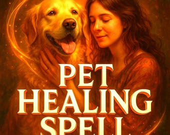 May include: An illustration of a woman and a golden retriever dog with the text "PET HEALING SPELL" in a glowing, golden font. The woman is gently touching the dog, and both are surrounded by a warm, golden light.