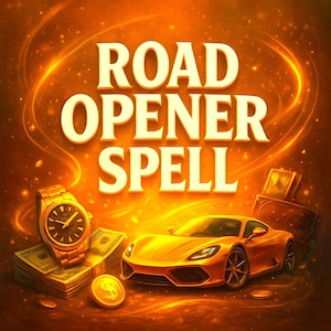 May include: An illustration with the text "ROAD OPENER SPELL" in white. The image features a gold sports car, a gold wristwatch, stacks of cash, a gold coin, and a wallet, all set against a glowing orange background.