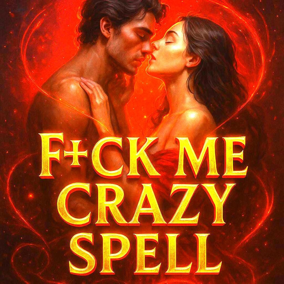 Irresistible Sex Spell EXTRA STRONG Lust Spell Lustful Obsession Spell ...