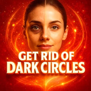 Puede incluir: Imagen dividida que muestra a una mujer con ojeras debajo de un ojo y piel clara debajo del otro. El texto "GET RID OF DARK CIRCLES" se muestra en letras doradas sobre un fondo rojo ardiente.