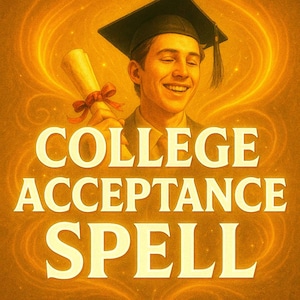 Puede incluir: Ilustración con una persona sonriente con birrete, sosteniendo un diploma con una cinta roja. El texto "COLLEGE ACCEPTANCE SPELL" se muestra en letras grandes y en negrita sobre un fondo dorado y arremolinado.