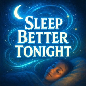 Op de afbeelding: Digitale illustratie met de tekst "SLEEP BETTER TONIGHT" in wit, omlijnd in blauw, tegen een donkerblauwe achtergrond. Een halve maan en sterren staan in de linkerbovenhoek. Een persoon slaapt vredig in het onderste deel van de afbeelding.