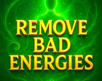 Può includere: Grafica digitale con le parole "REMOVE BAD ENERGIES" in lettere dorate 3D. Lo sfondo è un design verde vorticoso con una silhouette luminosa di una persona in alto. L'immagine ha un tema spirituale o metafisico.