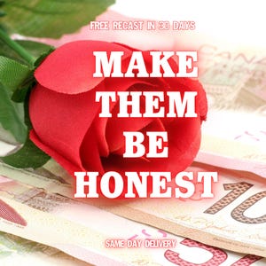Puede incluir: Una rosa roja vibrante con tallo y hojas verdes, sobre un fondo de billetes canadienses. El texto blanco en negrita dice "MAKE THEM BE HONEST", con las frases "FREE RECAST IN 30 DAYS" y "SAME DAY DELIVERY".