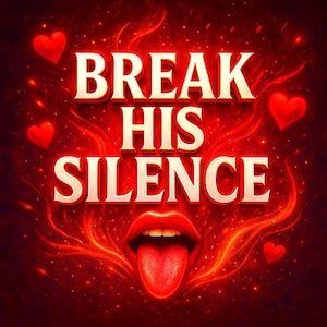 以下が含まれることがあります： デジタルアート画像。白い文字で「BREAK HIS SILENCE」と書かれ、金色の縁取りが施され、燃えるような赤い背景に配置されています。テキストの下には、舌を出した赤い唇があり、赤いハートが散りばめられています。
