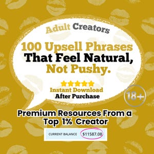 100 Upsell Phrases for OnlyFans Creators | Flirty Sexting Scripts for Onlyfans | Adult Content Creator Guide | Boost Tips,Sales & Engagement