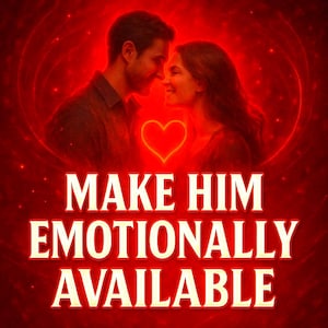 May include: A digitally created image with a red background features a couple gazing at each other, with a glowing heart between them. The text "MAKE HIM EMOTIONALLY AVAILABLE" is displayed in a bold, white font.