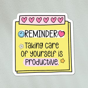 Reminder: taking care of yourself if productive sticker | mental health, self-care, wellbeing | phone, book, vinyl waterproof sticker