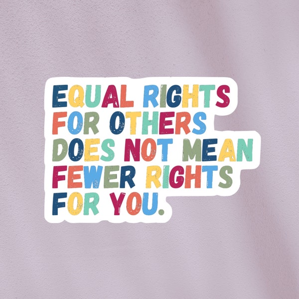 Gleichstellungsmagnet | Gleiche Rechte für andere bedeutet nicht weniger Rechte für andere politischen, feministischen, Umweltmagneten