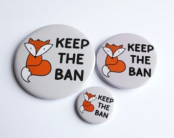 Keep the ban, fox hunting pin button badge | 25mm, 45mm or 58mm button badge | UK politics, foxhounds, horseback