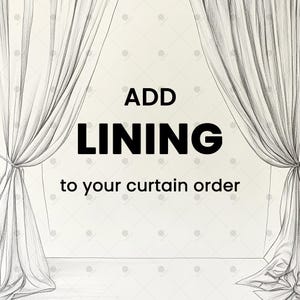 Adding Lining to Curtain Order, Does Not Include Curtains, Curtain Accessory