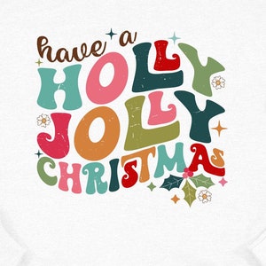 Holly Jolly Sweatshirt, Merry Christmas Sweatshirt, Christmas Shirt, Christmas Sweatshirt , Cute Holiday Shirt, Holiday TShirt, Christmas