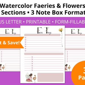 May include: Printable note paper with three sections, each featuring a watercolor illustration of a fairy and flowers. The paper is labeled "Faerie Things" and is designed for use as a note box format. The paper is US Letter size.
