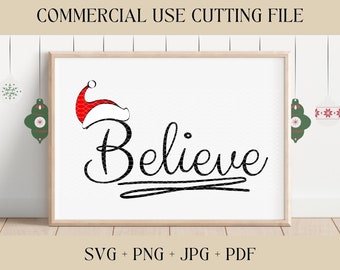 Believe SVG | Christmas SVG, PNG | Holiday Sign Cut File | Digital Download | Printable, Cricut & Silhouette | Santa Cut File