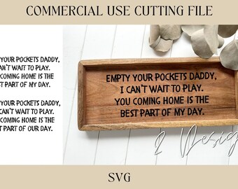 Empty Your Pockets Daddy Catch All Tray Designs SVG | Key Tray SVG | Digital Download | Laser File | Dad Gift | Housewarming | Hostess