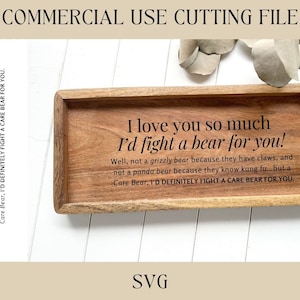 Fight A Bear For You Catch All Tray Designs SVG | Key Tray SVG | Digital Download | Laser File | Housewarming | Spouse Gift | Anniversary