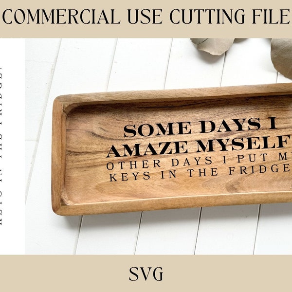 Amaze Myself Catch All Tray Designs SVG | Key Tray SVG | Digital Download | Laser File | New House Gift | Housewarming | Hostess