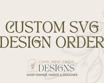 Custom Design SVG Service, Glowforge File, Laser File, Laser Ready File, Engraving File, Cricut