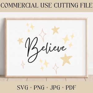 Believe Stars SVG | Christmas SVG, PNG | Holiday Sign Cut File | Digital Download | Printable, Cricut & Silhouette | Santa Cut File